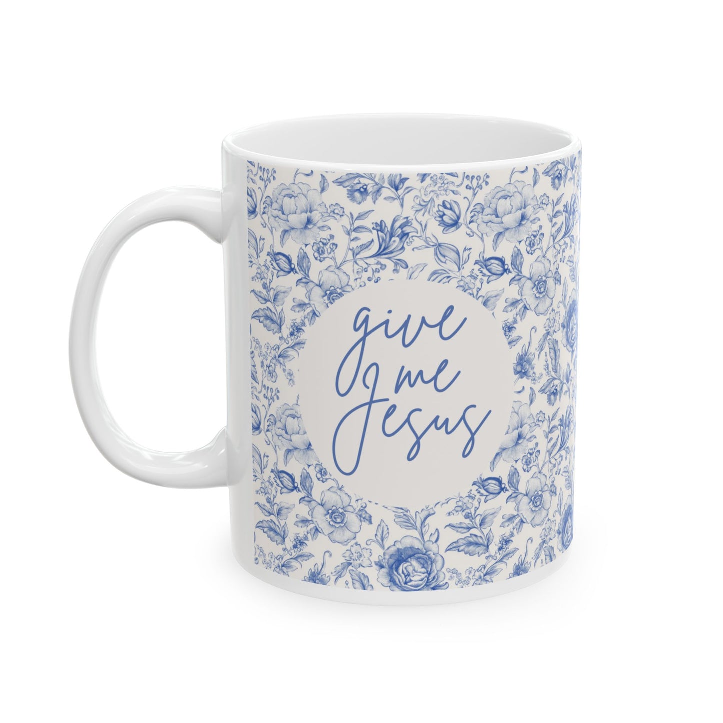 Just Give Me Jesus Floral Ceramic Mug 11oz